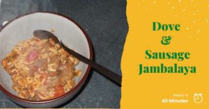 Dove and Sausage Jambalaya