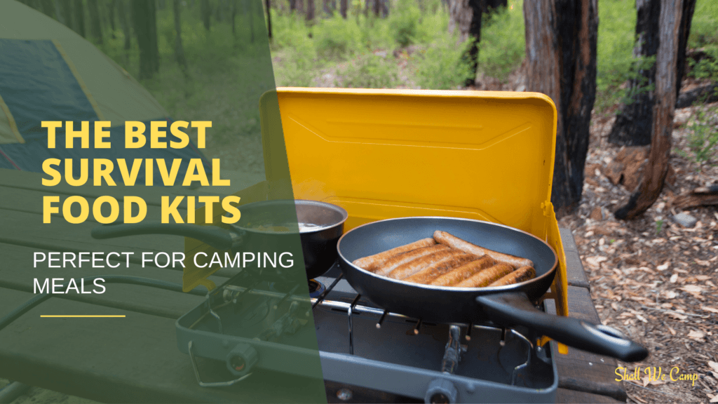 The Best Survival Food Kits for Camping Shall We Camp