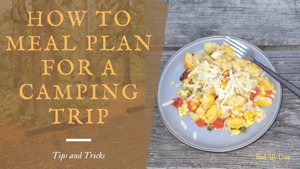 How to Meal Plan for a Camping Trip
