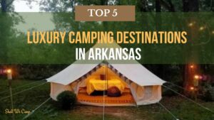 Glamping in Arkansas