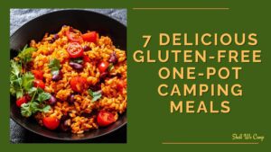 Gluten Free One Pot Camping meals